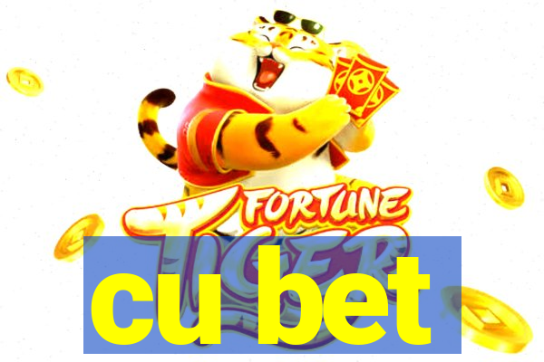 cu bet